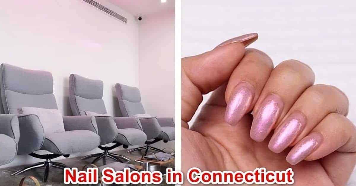 Best Nail Salons in Connecticut