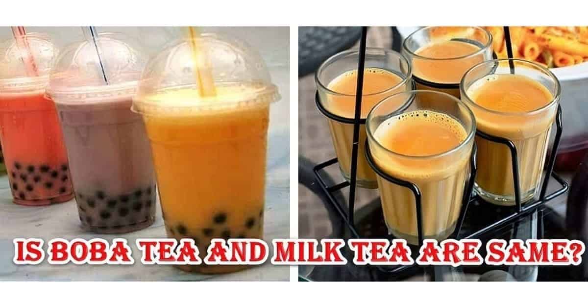Is Boba Tea and Milk Tea the Same