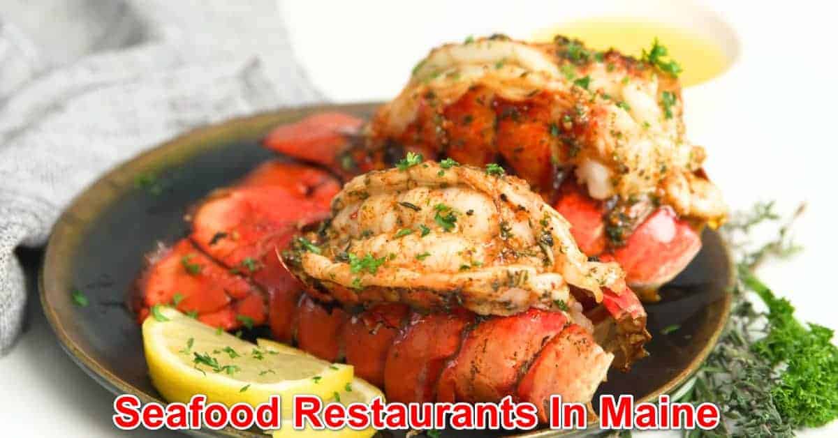 Seafood Restaurants In Maine
