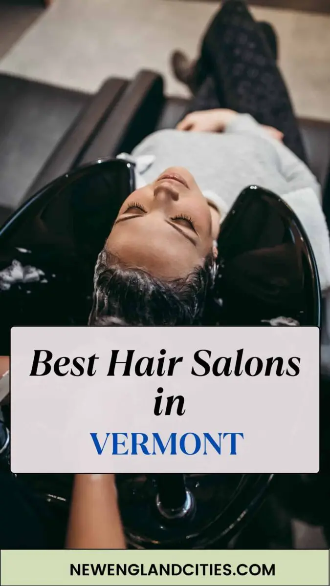 Best Hair Salons in Vermont