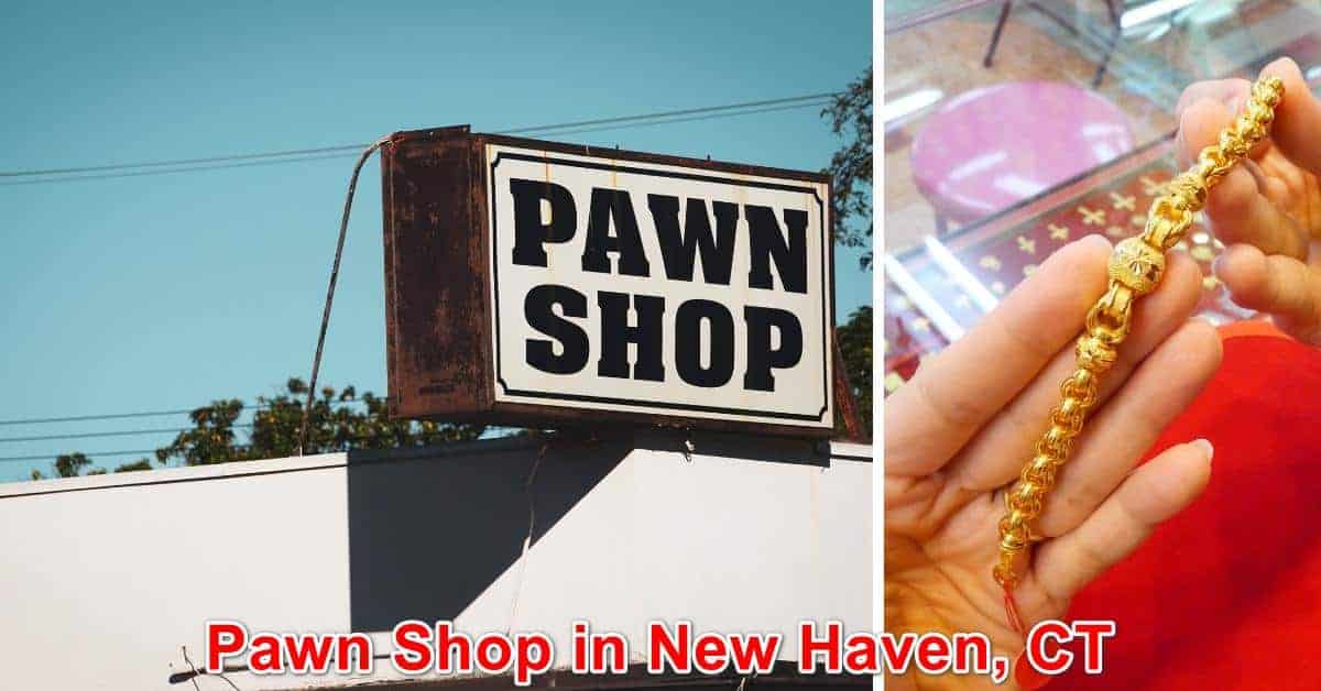 Pawn Shops in New Haven, CT